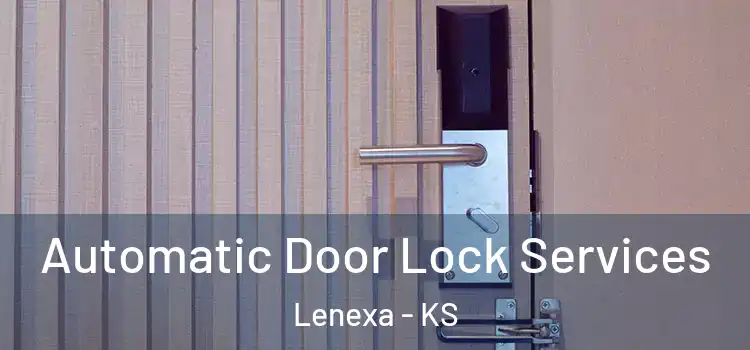 Automatic Door Lock Services Lenexa - KS