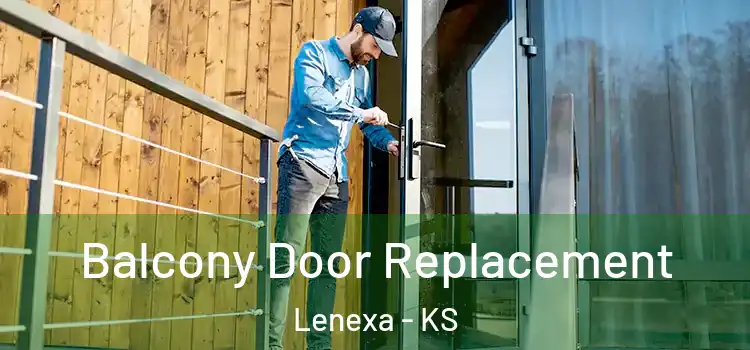  Balcony Door Replacement Lenexa - KS
