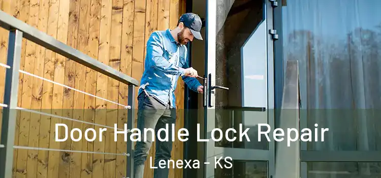 Door Handle Lock Repair Lenexa - KS