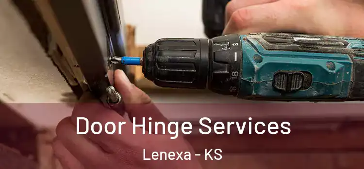 Door Hinge Services Lenexa - KS