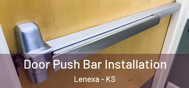 Door Push Bar Installation Lenexa - KS