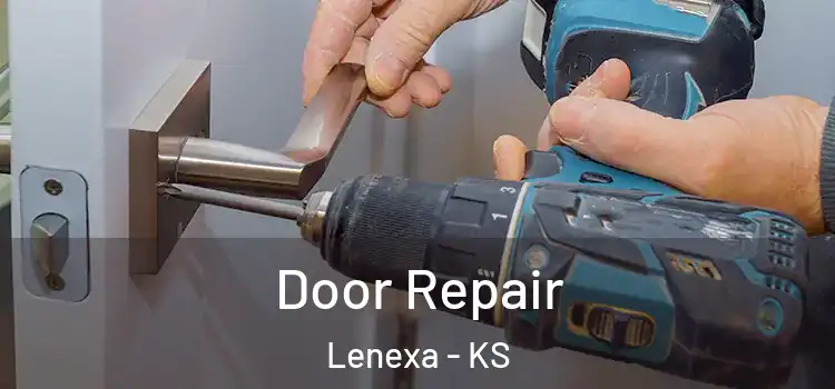Door Repair Lenexa - KS