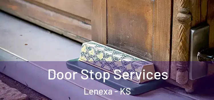 Door Stop Services Lenexa - KS