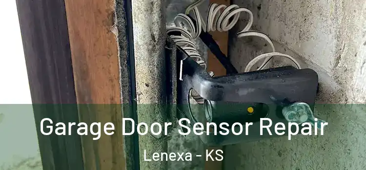 Garage Door Sensor Repair Lenexa - KS