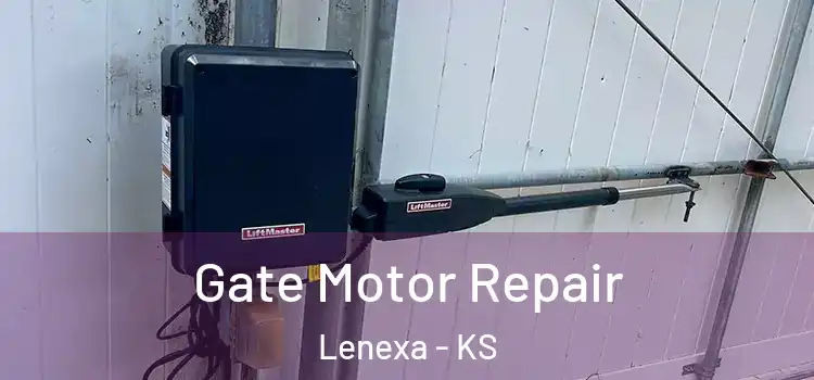 Gate Motor Repair Lenexa - KS
