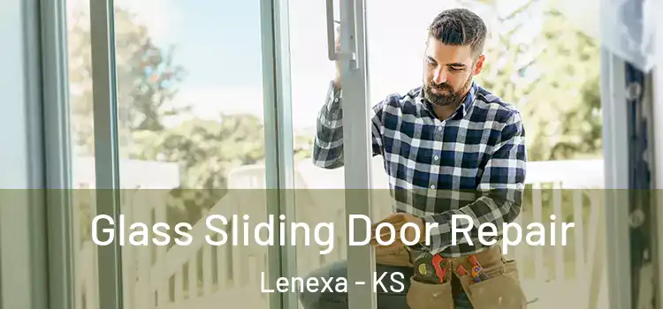 Glass Sliding Door Repair Lenexa - KS