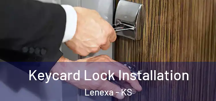 Keycard Lock Installation Lenexa - KS