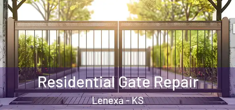 Residential Gate Repair Lenexa - KS
