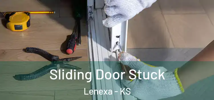 Sliding Door Stuck Lenexa - KS